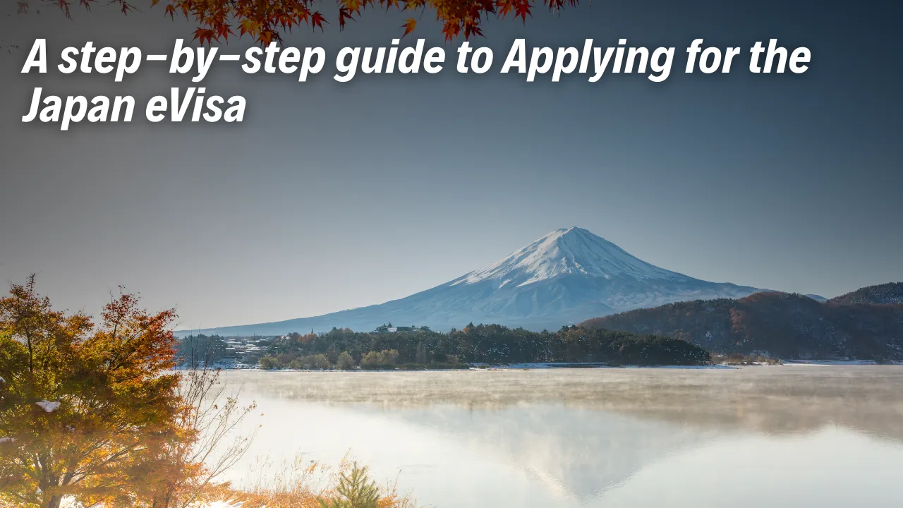 A Step-by-Step Guide to Applying for the Japan eVisa